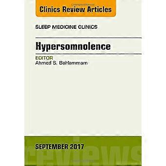 Hypersomnolence, An Issue of Sleep Medicine Clinics (The Clinics: Internal Medicine)
