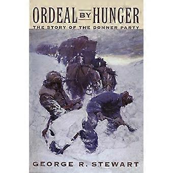 Ordeal of Hunger: The Story of the Donner Party