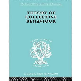 Theory Collectve Behav Ils 258 (Kansainvälinen sosiologian kirjasto)