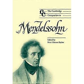 The Cambridge Companion to Mendelssohn (Cambridge Companions to Music)