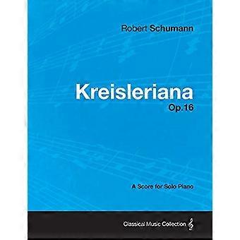 Kreisleriana - Partitur für Klavier solo op.16