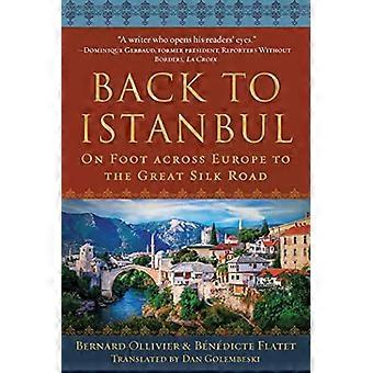 Tillbaka till Istanbul: till fots genom Europa till den stora sidenvägen