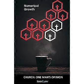 L'Église : l'opinion d'un homme : la croissance numérique