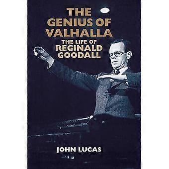 Le génie de Valhalla: La vie de Reginald Goodall