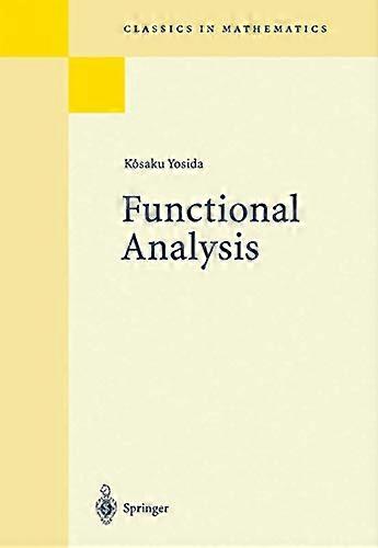 Functional Analysis (Classics in Mathematics)