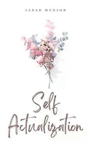 Self Actualization - Sarah Munson
