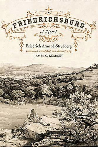 Friedrichsburg A Novel
