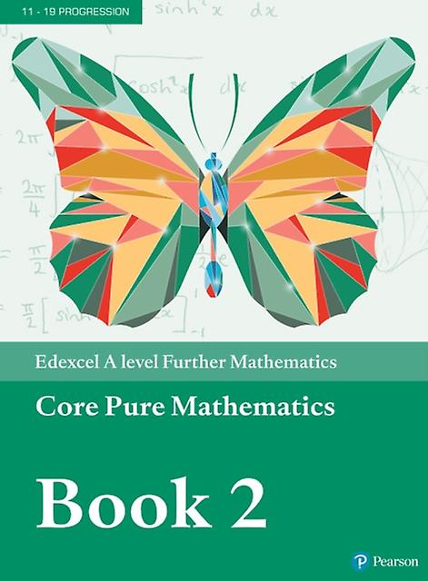 Pearson Edexcel A Level Further Mathematics Core Pure Mathematics Book 2 Textboo Paperback Book