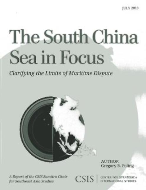 The South China Sea In Focus by Gregory B. Poling Paperback Book