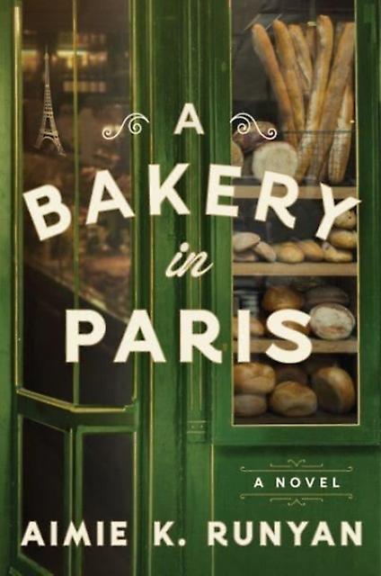 Bakery In Paris - Aimie K. Runyan