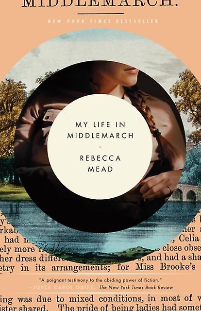 My Life In Middlemarch A Memoir by Rebecca Mead Paperback Book