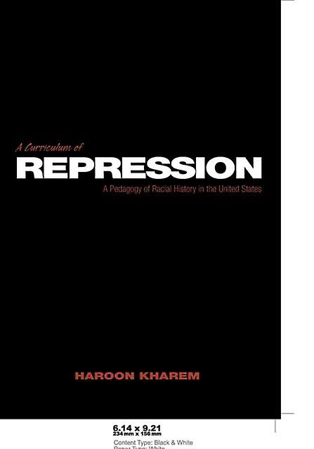 A Curriculum Of Repression by Haroon Kharem Paperback