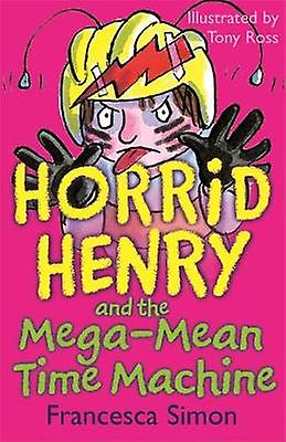 Mega-mean Time Machine - Francesca Simon