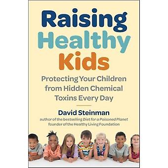 Raising Healthy Kids - David Steinman