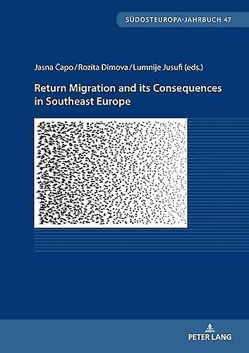 Return Migration And Its Consequences In Southeast Europe Paperback Book