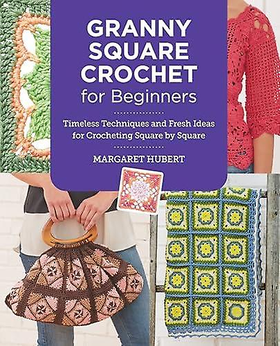 Granny Square Crochet For Beginners by Margaret Hubert Paperback