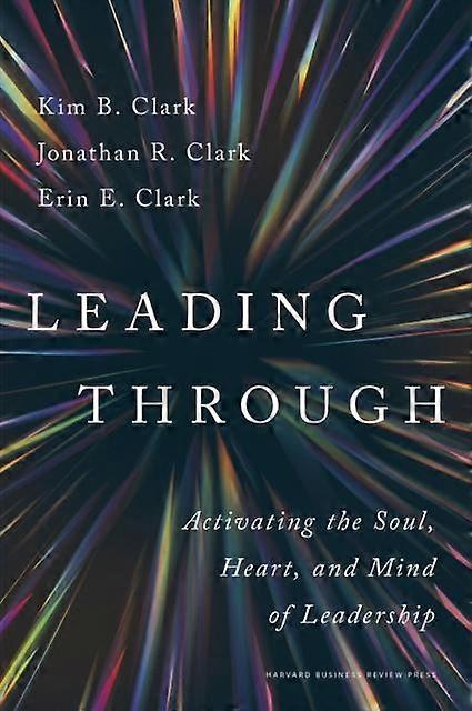 Leading Through by Erin E. Clark Paperback Book