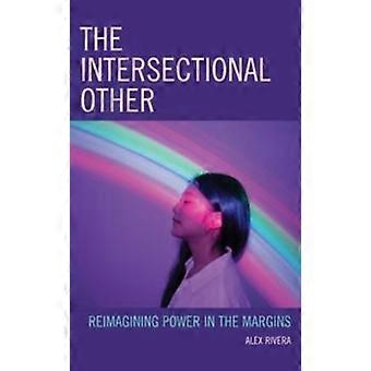 Interseccionalidade: Reimaginar o Poder nas Margens - Alex Rivera