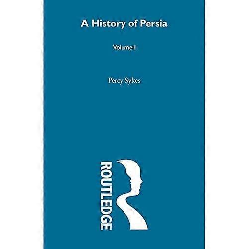 A History of Persia (Volume 1)