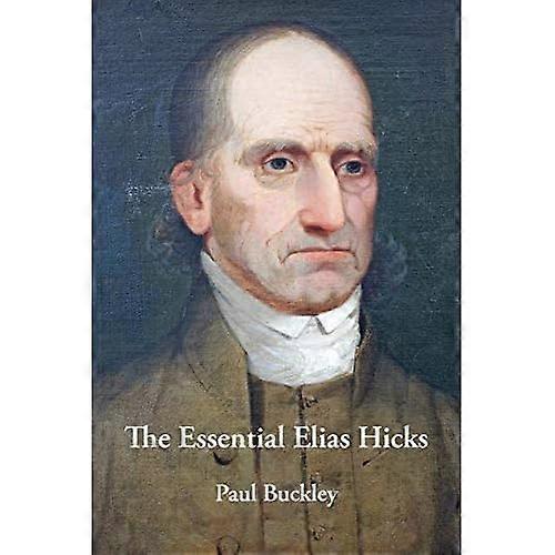 The Essential Elias Hicks