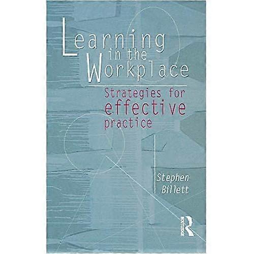 Learning in the Workplace: Strategies for Effective Practice