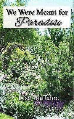 We Were Meant For Paradise Devotions for the journey Home