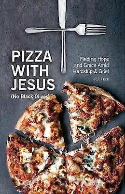 Pizza With Jesus (No Black Olives)