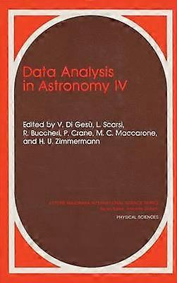 Data Analysis in Astronomy IV