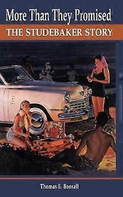 More Than They Promised - The Studebaker Story