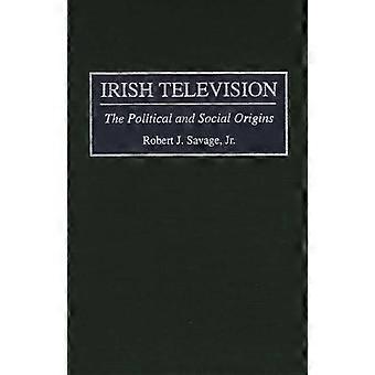 Irish Television The Political And Social Origins - Robert J. Savage - Hardcover - en Book