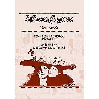 Sistershow Revisited Feminism in Bristol 1973 75
