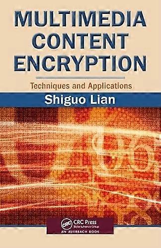 Multimedia Content Encryption Techniques and Applications