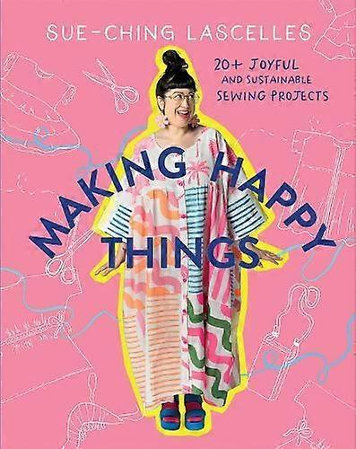 Making Happy Things by SueChing Lascelles Paperback