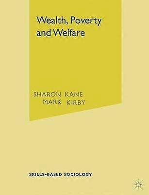 Wealth Poverty and Welfare