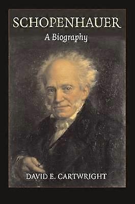 Schopenhauer A Biography