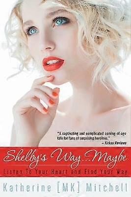 Shelby's Way... Maybe