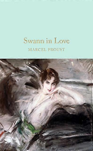 Swann In Love - Marcel Proust - Hardback - English Book - Biographical fiction