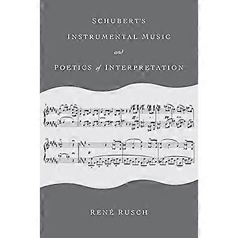 Schubertin instrumentaalimusiikki ja tulkinnan poetiikka