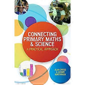 MITEINANDER VERBUNDENE PRIMÄRE MATHEMATIK UND NATURWISSENSCHAFTEN: A PRACTICAL APPROACH