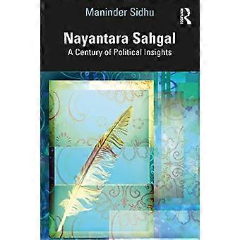 Nayantara Sahgal : ein Jahrhundert politischer Einsichten