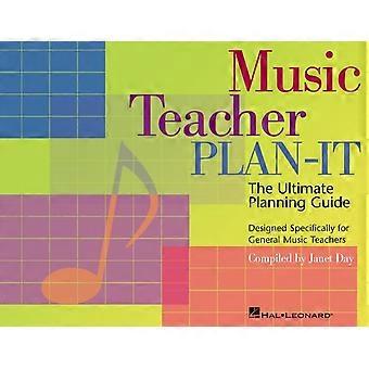 Piano di insegnante di musica-It: Ultimate Planning Guide per gli insegnanti di musica generale