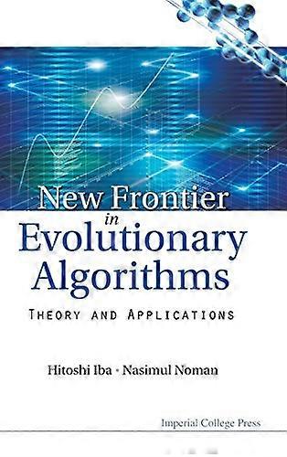 Nouvelles frontières dans les algorithmes évolutionnaires : théorie et applications