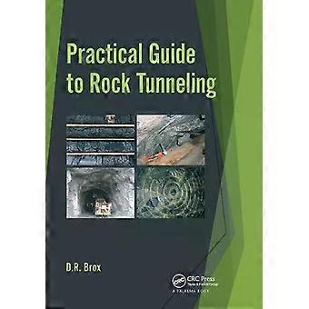 Praktisk guide till bergtunnelgrävning - Dean Brox