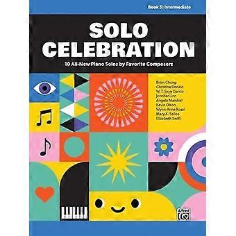 Solo Celebration, kappale 5: 10 upouutta pianosooloa suosikkisäveltäjiltä