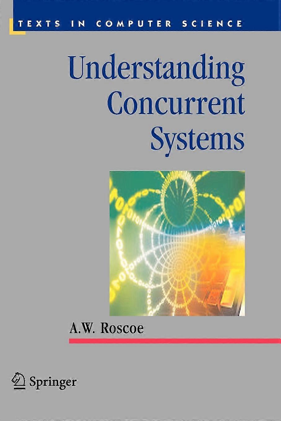 Understanding Concurrent Systems - A.W. Roscoe - Paperback - en Book