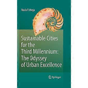 Sustainable cities for the third millennium the odyssey of urban excellence
