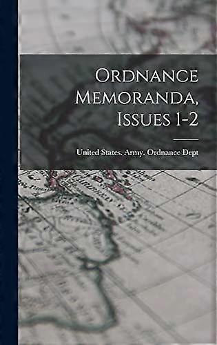Ordnance memoranda, issues 1-2