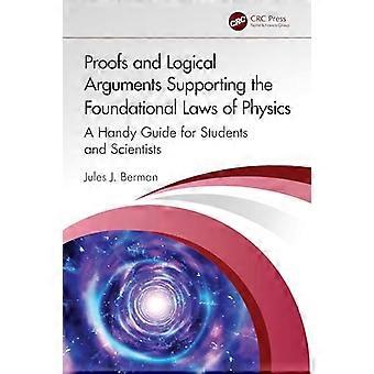 Beweise und logische Argumente zur Unterstützung der grundlegenden Gesetze der Physik – Ein praktischer Leitfaden für Studierende und Wissenschaftler