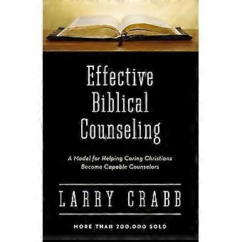 A Effective Biblical Counseling A Model For Helping Caring Christians Become Cap - Larry Crabb - Paperback - en Book
