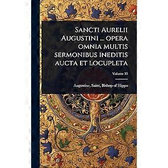 Sancti Aurelii Augustini. Opera Omnia Multis Sermonibus Ineditis Aucta Et Locu - Creative Media Partners LLC - Hardcover - en Book
